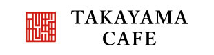 TAKAYAMA CAFE